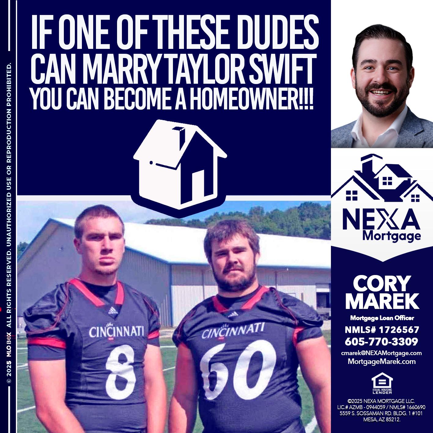 IF ONE OF THESE DUDES - Cory Marek -Mortgage Loan Officer