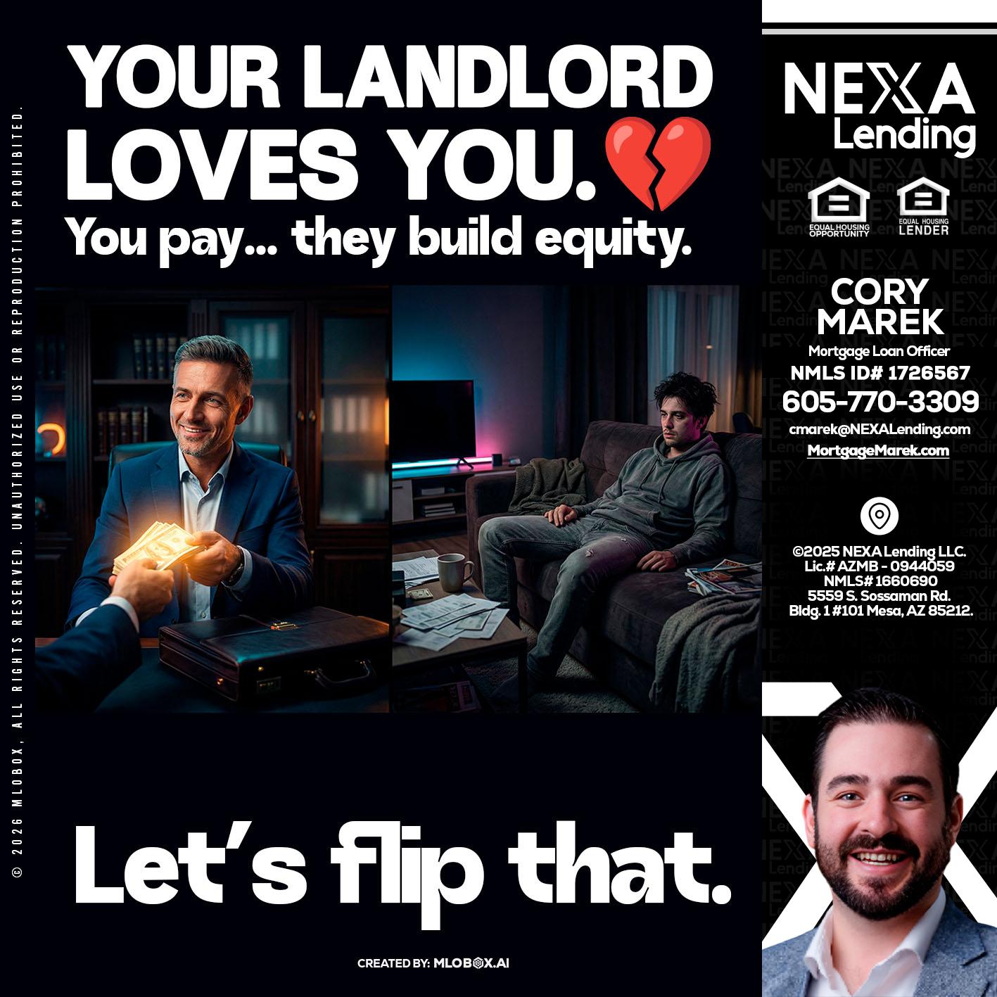 your landlord - Cory Marek -Mortgage Loan Officer