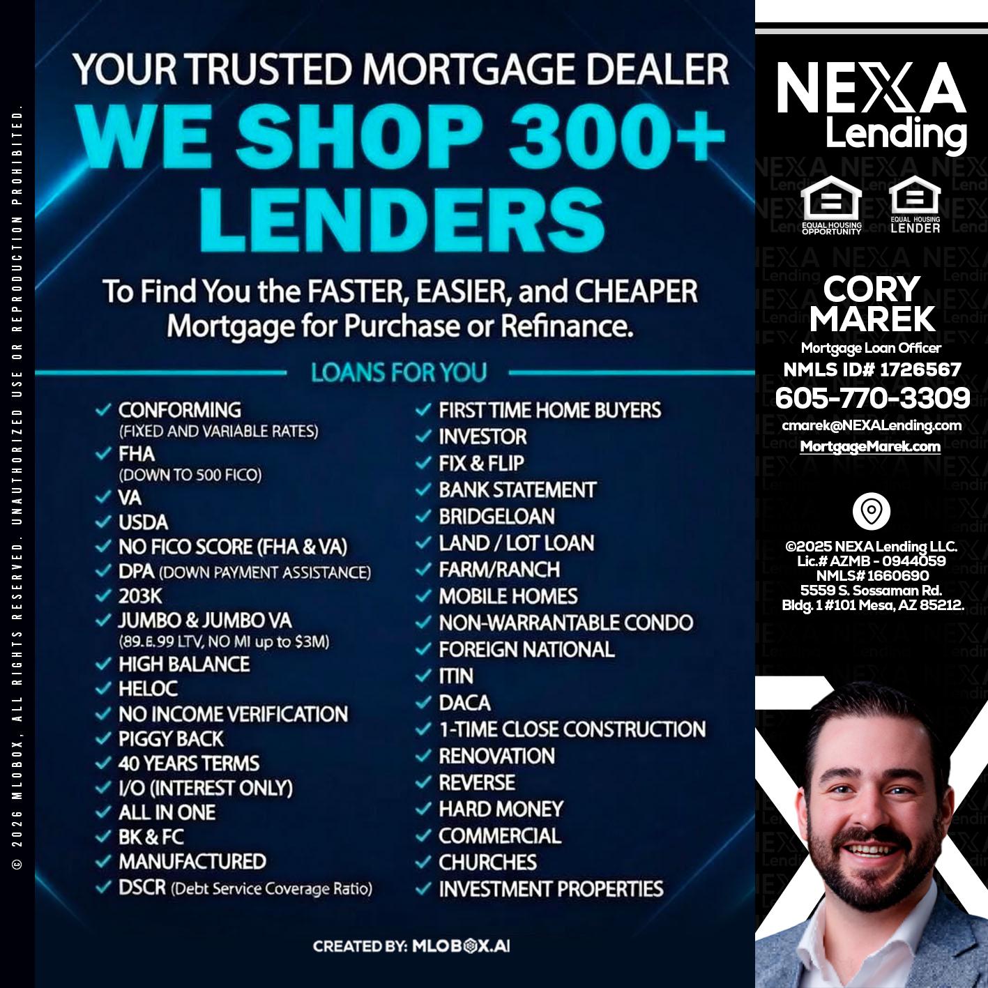 we shop 300 + lenders - Cory Marek -Mortgage Loan Officer