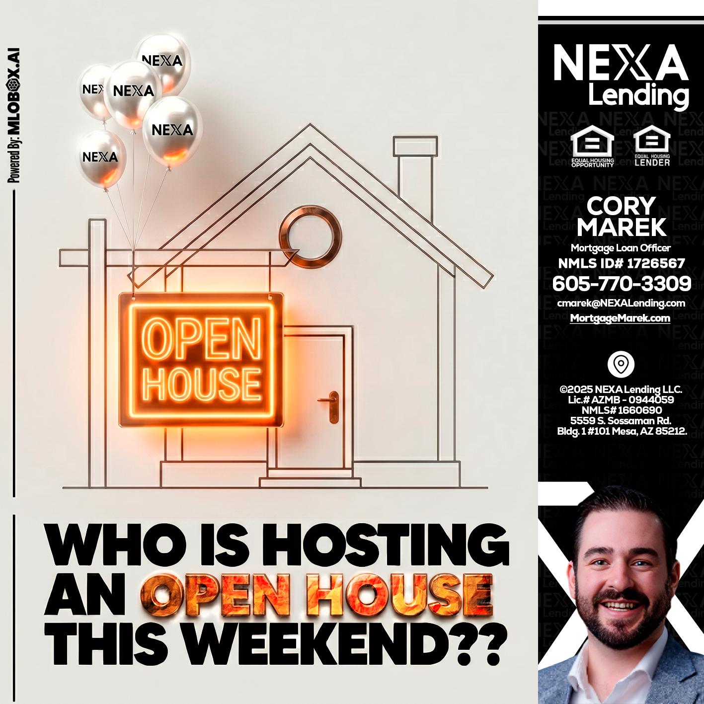 OPEN HOUSES - Cory Marek -Mortgage Loan Officer