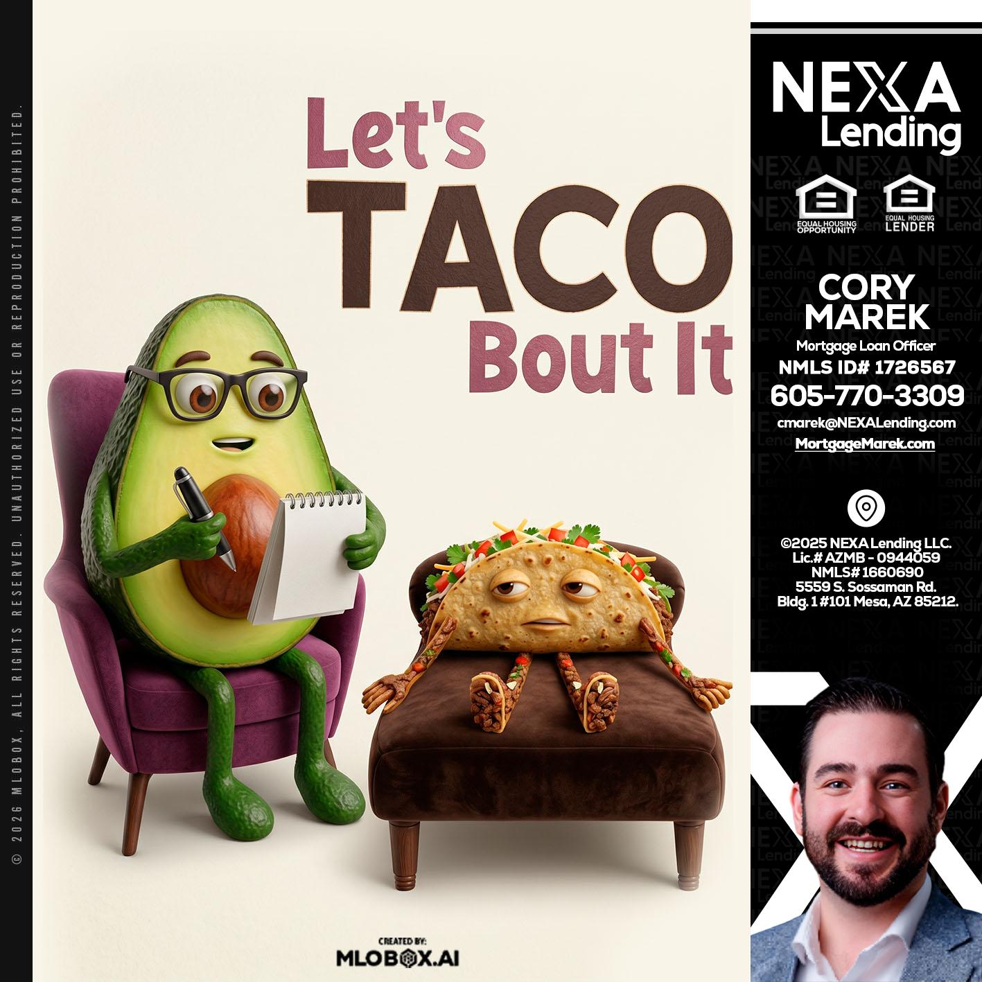 LETS TACO ABOUT IT - Cory Marek -Mortgage Loan Officer