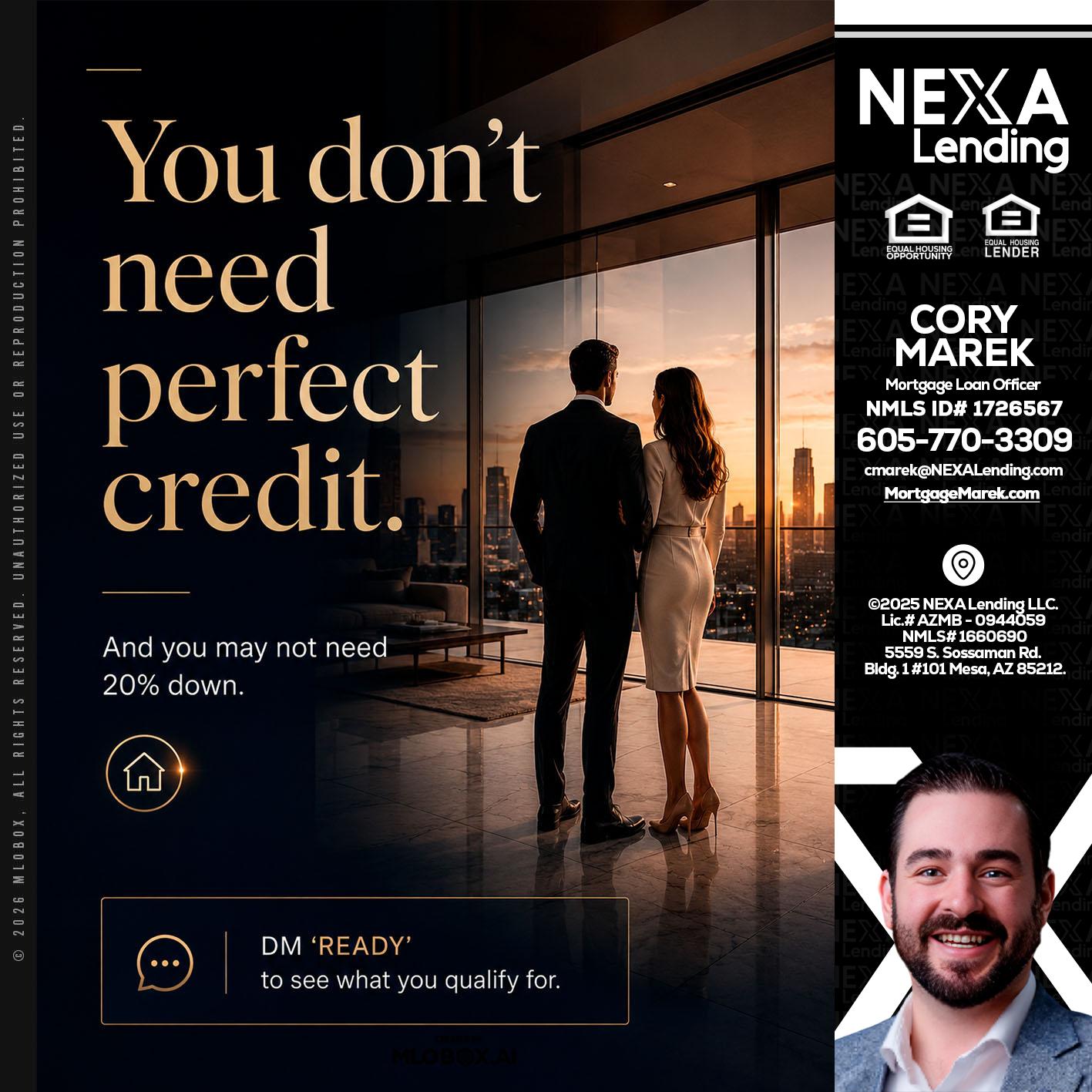 you don't need - Cory Marek -Mortgage Loan Officer